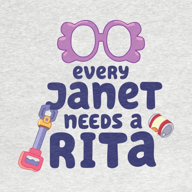 Every Janet Needs a Rita. by Cat Bone Design